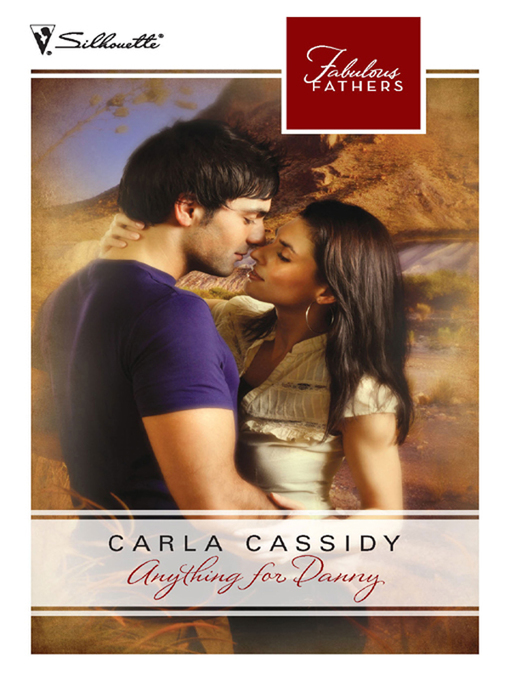 Title details for Anything for Danny by Carla Cassidy - Available